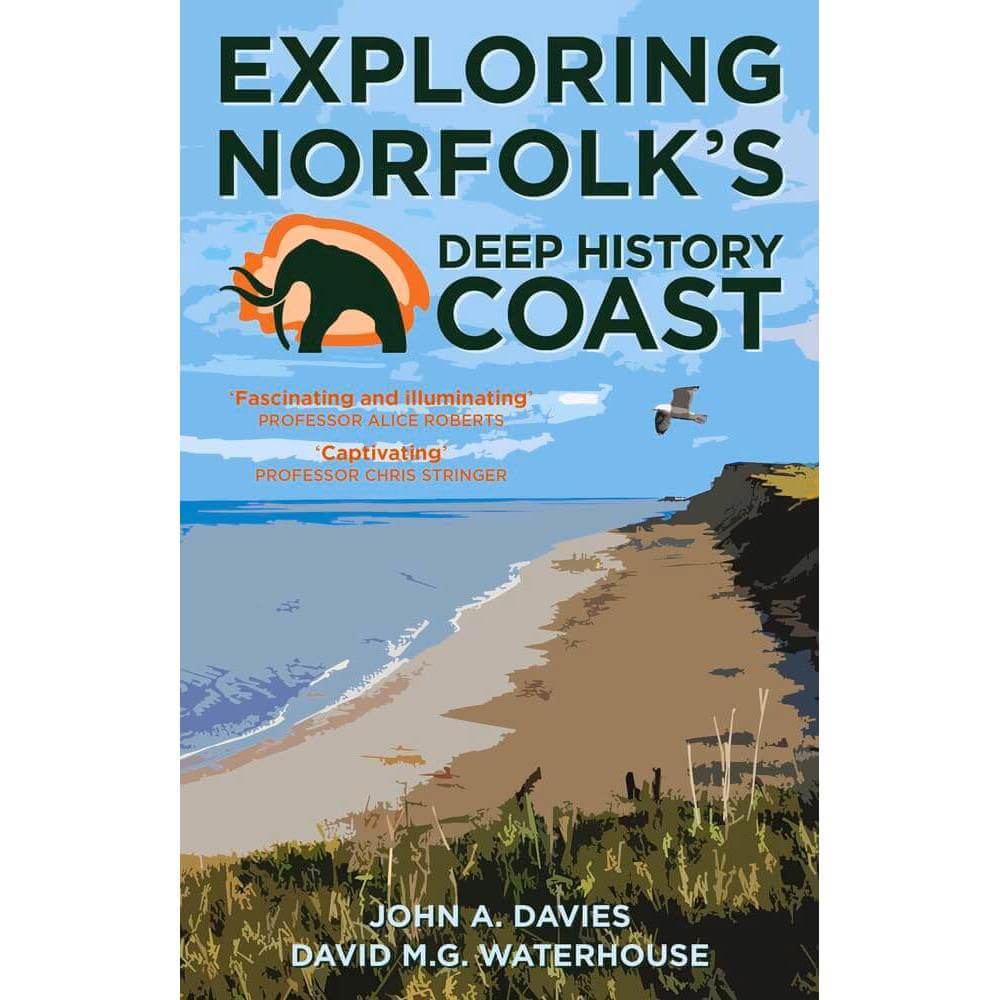 Exploring Norfolk's Deep History Coast (Paperback) - John A. Davies, David M.G. Waterhouse